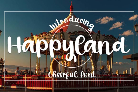 Happyland: The Elegantly Refreshing Script Font for Marketers